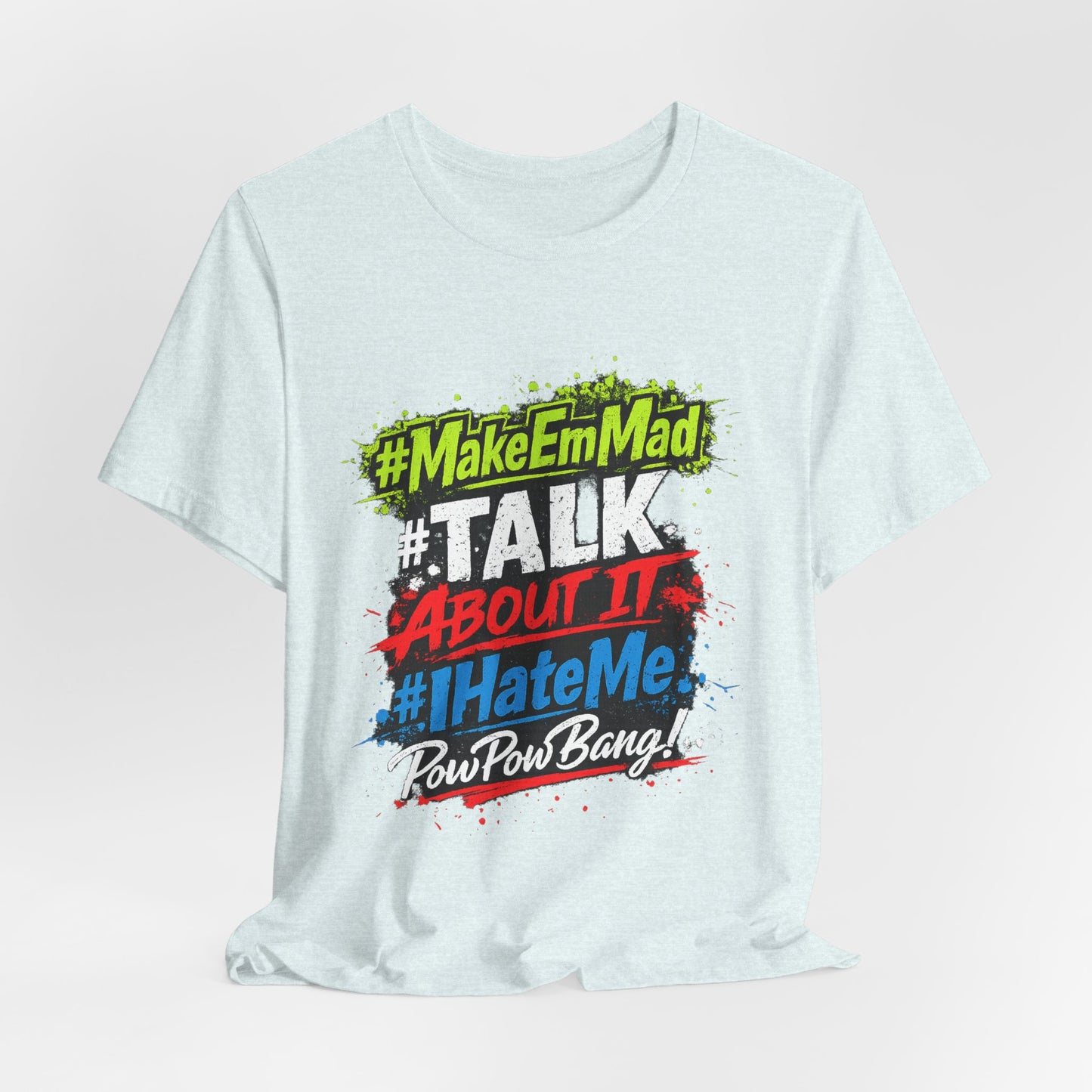 T-Shirt — #MakeEmMad Collection Grafitti Graphic Tee