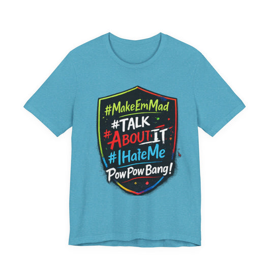 — #MakeEmMad Collection Shield Graphic Tee