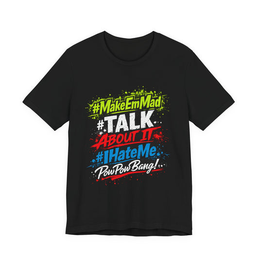 T-Shirt — #MakeEmMad Collection Grafitti Graphic Tee