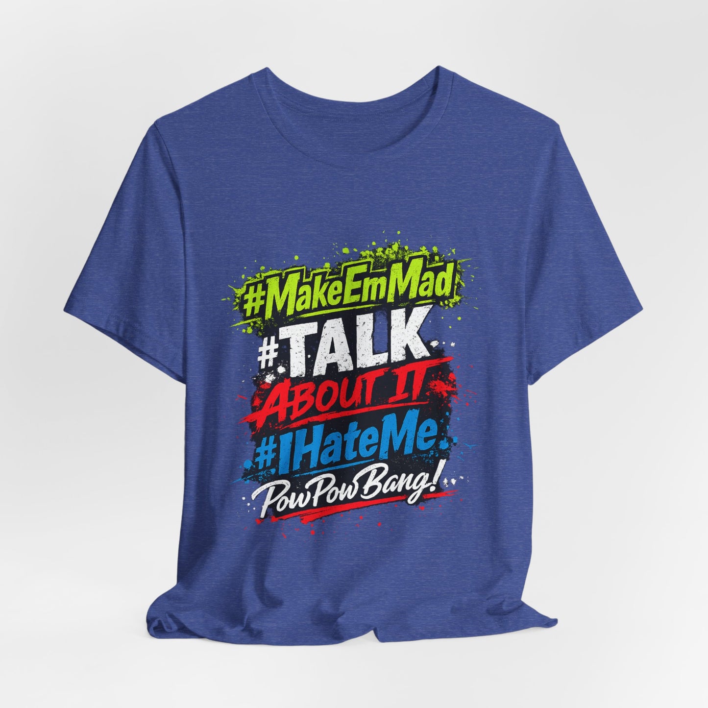 T-Shirt — #MakeEmMad Collection Grafitti Graphic Tee